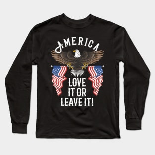 America Love it or Leave it Long Sleeve T-Shirt